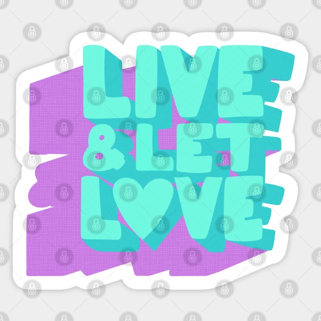 Live& Let L❤ve Sticker by LanaBanana